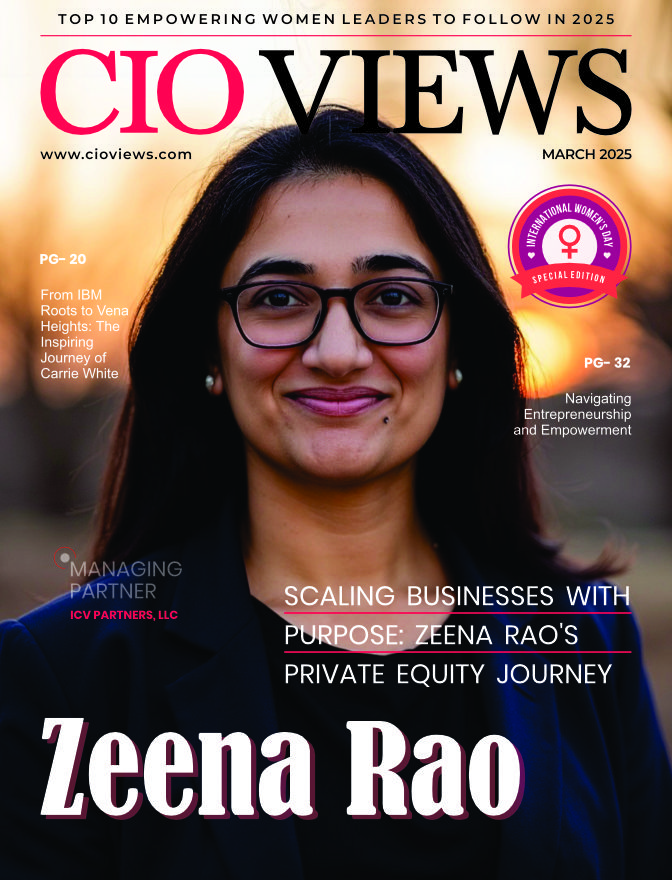 CIO Views Magazine Honors Zeena Rao as One of the Top 10 Empowering Women Leaders to Follow in 2025